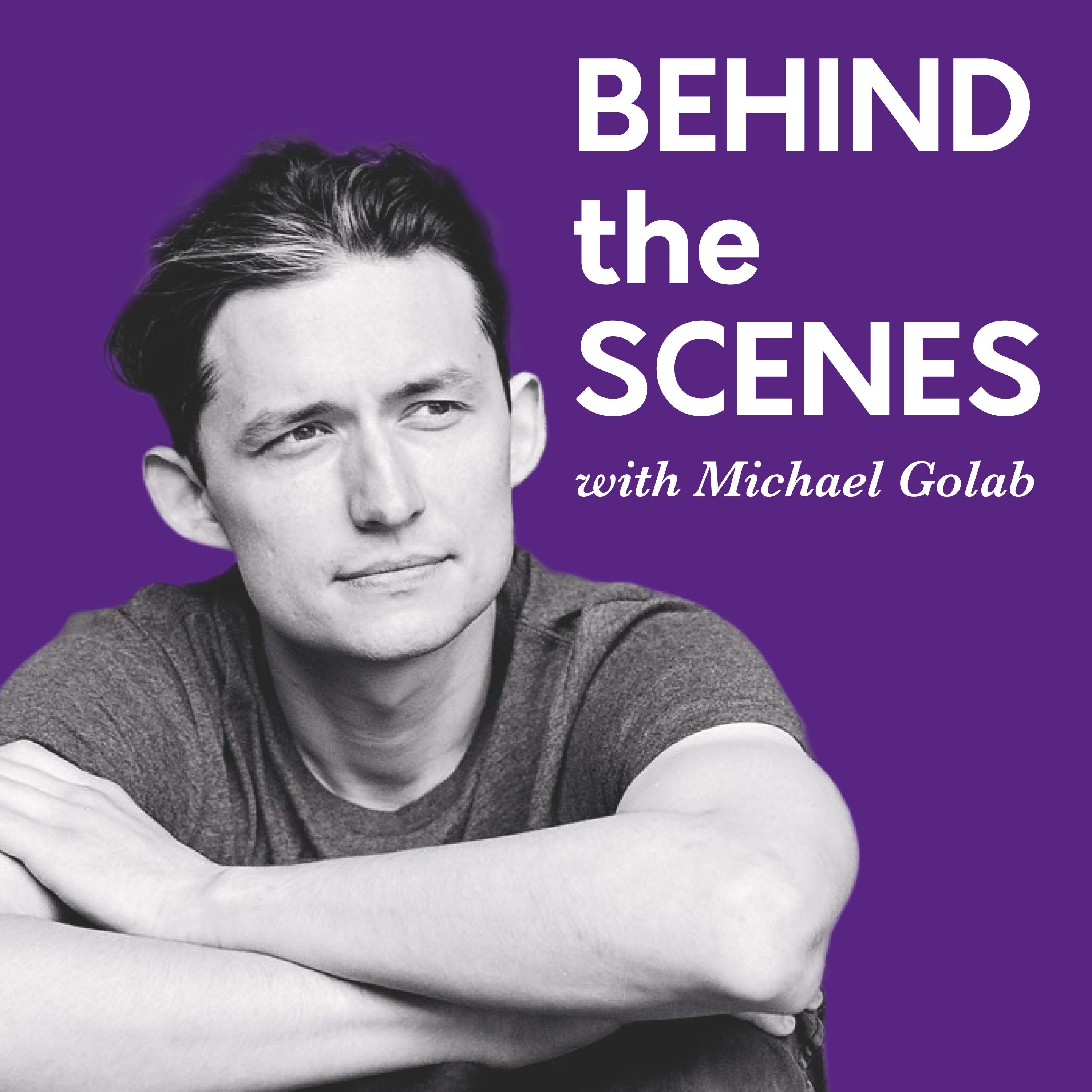 Behind the Scenes with Michael Golab